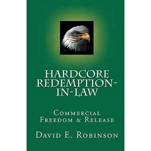 Hardcore Redemption-in-Law: Commercial Freedom & Release - Paperback