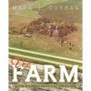 The Farm: Growing Up in Abilene, Kansas, in the 1940s and 1950s - Paperback