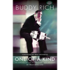 Buddy Rich: One of a Kind: The Making of the World's Greatest Drummer - Hardcover