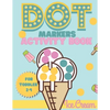 Dot Markers activity book Ice cream for toddler 2-4: Do a dot activity book Ice cream: Easy Guided BIG DOTS, Gift For Toddler 1-3, 2-4, 3-5, Baby, Tod - Paperback