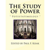 The Study of Power: Potestatemology - Paperback