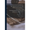 Thomsonian Manual, or, Advocate of the Principles Which Govern the Thomsonian System of Medical Practice; 4, (1838) - Paperback