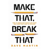 Make That, Break That: How To Break Bad Habits And Make New Ones That Lead To Success - Paperback