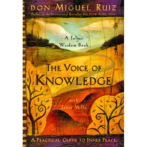 The Voice of Knowledge: A Practical Guide to Inner Peace - Paperback