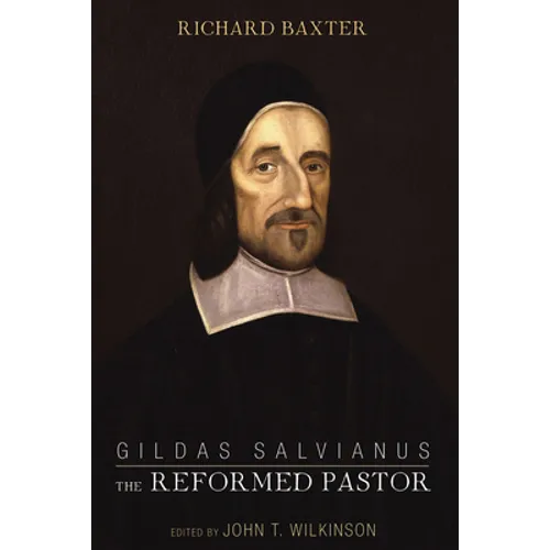 Gildas Salvianus: The Reformed Pastor - Hardcover