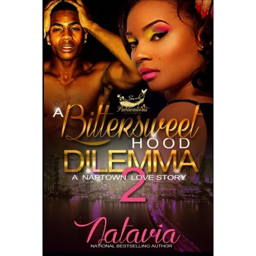 A Bittersweet Hood Dilemma 2: A Naptown Love Story - Paperback