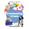 Consuming Crisis: Commodifying Care and Covid-19 - Hardcover