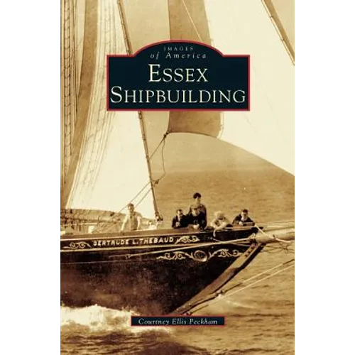 Essex Shipbuilding - Hardcover