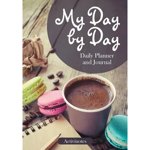 My Day by Day Daily Planner and Journal - Paperback