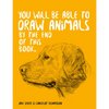 You Will Be Able to Draw Animals by the End of This Book - Paperback