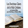 Las Doctrinas Claves de la Vida Cristiana (Edición del Maestro): Las Enseñanzas Bíblicas para la Vida Piadosa y el Ministerio Bíblico - Paperback