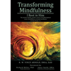 Transforming Mindfulness: I Rest in Him: The ancient wisdom, modern science and philosophical roots of mindfulness-oriented meditation - Paperback
