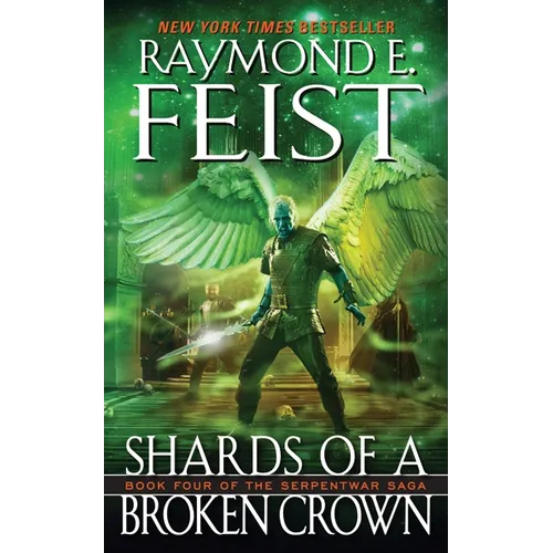 Shards of a Broken Crown: Book Four of the Serpentwar Saga - Mass Market Paperbound