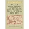 Ulster Presbyterians and the Scots Irish Diaspora, 1750-1764 - Hardcover