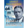 The Heart of the Antarctic (Annotated): Vol I and II - Hardcover