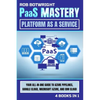 PaaS Mastery: Your All-In-One Guide To Azure Pipelines, Google Cloud, Microsoft Azure, And IBM Cloud - Paperback