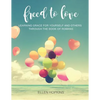 Freed to Love: Learning Grace For Yourself and Others Through the Book of Romans - Paperback
