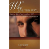 Why Live This Way...When You Don't Have To? - Hardcover