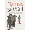 The Killing Season: A History of the Indonesian Massacres, 1965-66 - Paperback