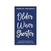 Older, Wiser, Shorter: An Emotional Road Trip to Membership in the Senior Class - Paperback