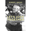 Let's Look Together: Henri Nouwen as Spiritual Mentor - Paperback