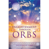 Enlightenment Through Orbs - Paperback