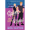 Spies Don't Fall for Their Rival: A Sweet Romantic Comedy - Paperback