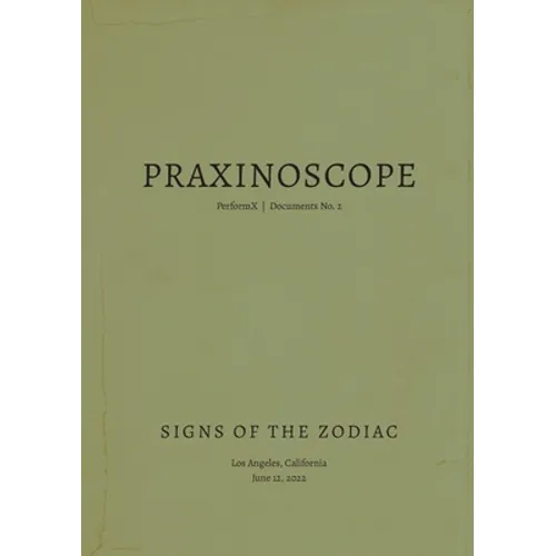 Praxinoscope: Signs of the Zodiac: PerformX Documents No. 2 - Paperback
