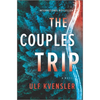 The Couples Trip: A Thriller - Hardcover