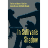 In Sullivan's Shadow: The Use and Abuse of Libel Law during the Long Civil Rights Struggle - Paperback