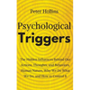 Psychological Triggers: Human Nature, Irrationality, and Why We Do What We Do. The Hidden Influences Behind Our Actions, Thoughts, and Behaviors. - Paperback