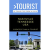 Greater Than a Tourist- Nashville Tennessee USA: 50 Travel Tips from a Local - Paperback