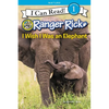 Ranger Rick: I Wish I Was an Elephant - Hardcover