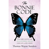 The Bonnie Code: One girl's battle with mitochondrial disease, using joy as her armor - Paperback