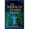 The Miracle of Man: The Fine Tuning of Nature for Human Existence - Paperback