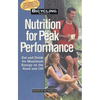 Bicycling Magazine's Nutrition for Peak Performance: Eat and Drink for Maximum Energy on the Road and Off - Paperback