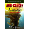 Anti-cancer Nutrients: Fucoidan & AHCC: What you need to know about Fucoidan & AHCC. Understand their benefits and side effects for cancer treatment - Paperback