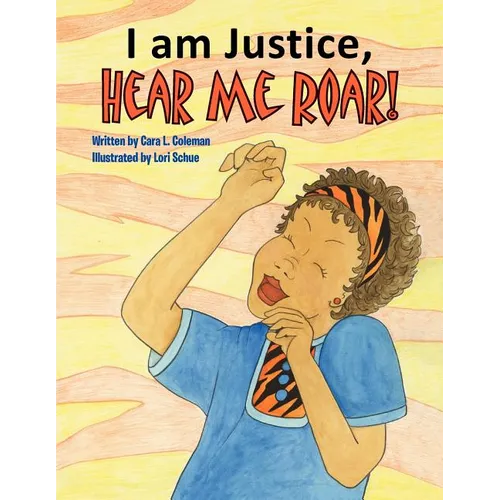I Am Justice, Hear Me Roar! - Paperback