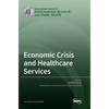 Economic Crisis and Healthcare Services - Hardcover