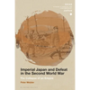 Imperial Japan and Defeat in the Second World War: The Collapse of an Empire - Paperback