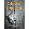A Small Pile of Feathers: The Collected Poems of Gerry Spence - Hardcover