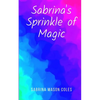 Sabrina's Sprinkle of Magic - Paperback