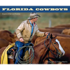 Florida Cowboys: Keepers of the Last Frontier - Hardcover