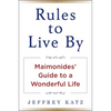 Rules to Live by: Maimonides' Guide to a Wonderful Life - Hardcover