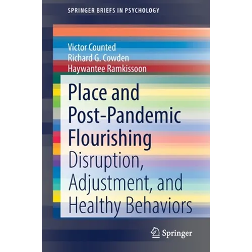 Place and Post-Pandemic Flourishing: Disruption, Adjustment, and Healthy Behaviors - Paperback