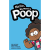 Hello, My Name Is Poop - Paperback