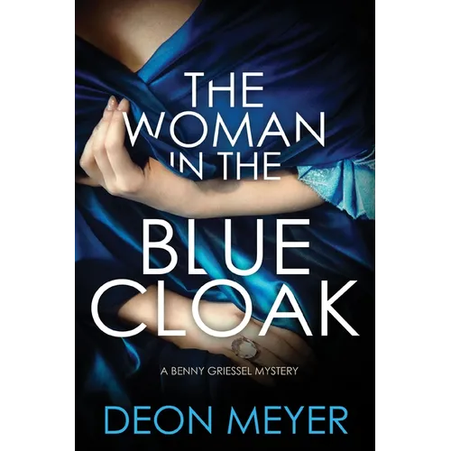 The Woman in the Blue Cloak: A Benny Griessel Novel - Paperback