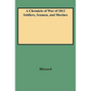 Chronicle of War of 1812 Soldiers, Seamen, and Marines (W/Added Yr Supl) - Paperback