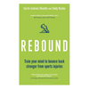 Rebound: Train Your Mind to Bounce Back Stronger from Sports Injuries - Paperback
