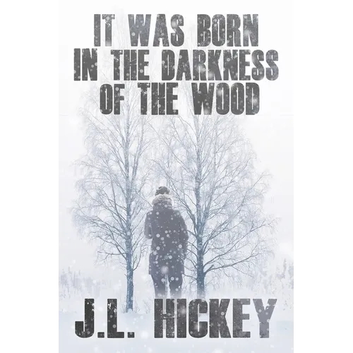 It Was Born in the Darkness of the Wood - Paperback